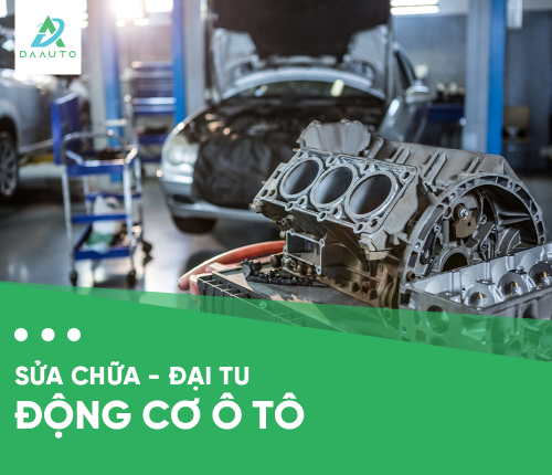Sửa chữa và đại tu động cơ ô tô